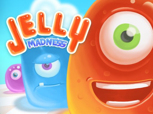 Jelly Madness — colorful jelly blocks ready to be matched